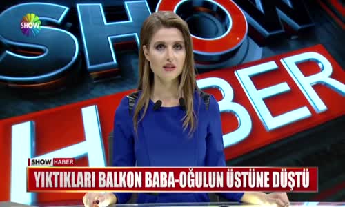 Yıktıkları Balkon Baba Oğlunun Üstüne Düştü