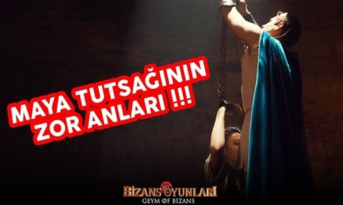 Bizans Oyunları - Maya Tutsağının Zor Anları