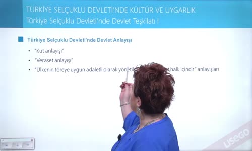 EBA TARİH LİSE - TÜRKİYE TARİHİ - TÜRKİYE SELÇUKLU DEVLETİ'NDE KÜLTÜR VE UYGARLIK - DEVLET TEŞKİLATI I