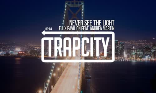 Flux Pavilion Never See The Light Ft. Andrea Martin