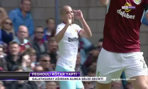 Feghouli Neden Rötar Yaptı?