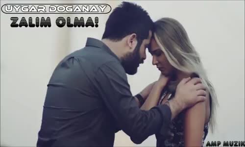 Uygar Doğanay - Zalım Olma (2018)