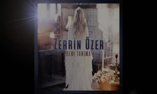 Zerrin Özer - Beni Tanıma 2018