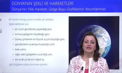 EBA COĞRAFYA LİSE - DÜNYANIN HAREKETİ - DÜNYANIN YILLIK HAREKETİ ; GÖLGE BOYU GRAFİKLERİNİN YORUMLANMASI II