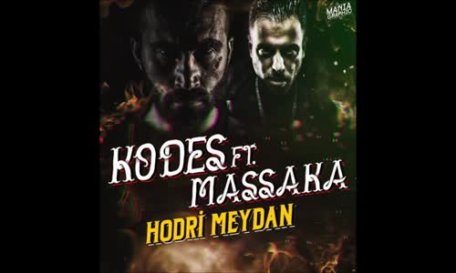 Kodes Ft Massaka - Hodri Meydan 