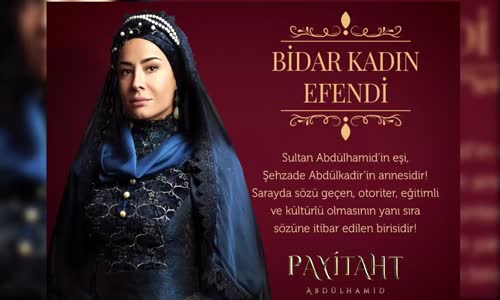 Payitaht Abdülhamid  Bidar Kadınefendi - Abdülhamid Gözdesi 