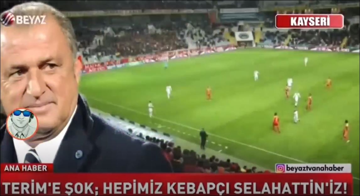 Fatih Terim'e Şok Hepimiz Kebapçı Selahattin'iz