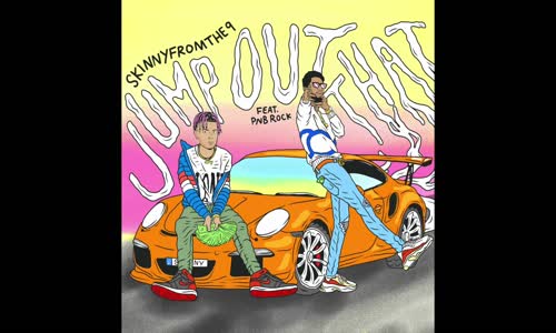 Skinnyfromthe9 Feat. PnB Rock - Jump Out That