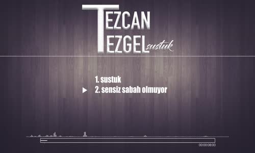 Tezcan Tezgel - Sensiz Sabah Olmuyor