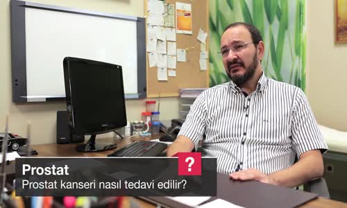 Prostat Kanseri Nasıl Tedavi Edilir