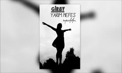 Giray Yarım Nefes