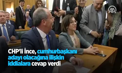 Chp'li İnce Cumhurbaşkanı Adayı Olacağına İlişkin İddialara Cevap Verdi 