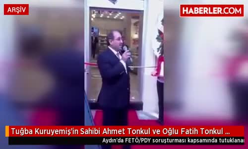 Tuğba Kuruyemiş'in Sahibi Ahmet Tonkul ve Oğlu Fatih Tonkul Serbest Bırakıldı