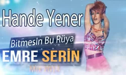 Hande Yener Bitmesin Bu Rüya Ft Emre Serin  Remix