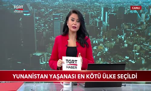 Yunanistan Yaşanası En Kötü Ülke Seçildi 