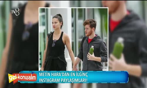 Metin Hara'nın En İlginç Instagram Paylaşımları