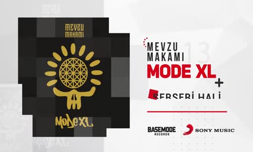 Mode Xl - Serseri Hali 