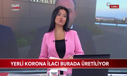 Yerli Korona İlacı Burada Üretiliyor 