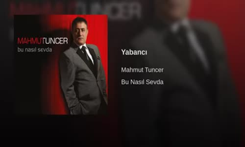 Mahmut Tuncer Yabancı