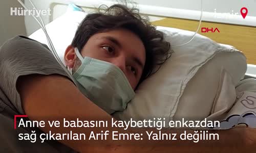 Anne ve Babasını Kaybeden Arif Emre, Deprem Anını Anlattı 