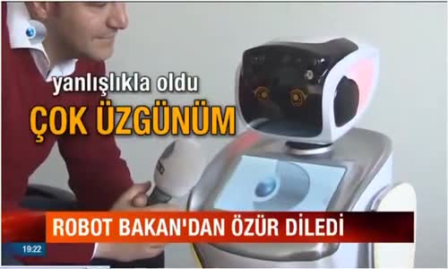 Bakan'ı Sinirlendiren Robota Özür Diletilmesi