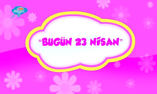 Pepee Bugün 23 Nisan