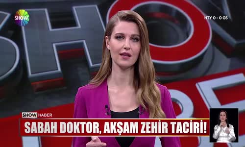 Sabah doktor, akşam zehir taciri!