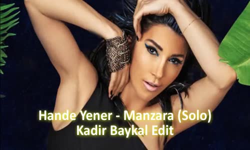Hande Yener - Manzara Solo 2018