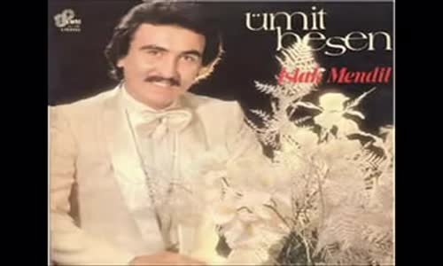 Ümit Besen - Ölmeyen Şarkı