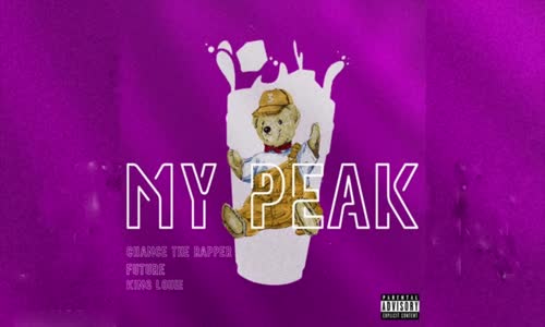 Future Feat. Chance The Rapper & King Louie - My Peak