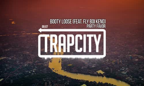 Party Favor - Booty Loose Feat. Fly Boi Keno