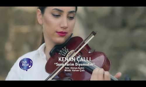 Kenan Çallı  Sana Yarim Diyemedim 