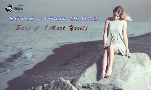 Böyle Ayrılık Olmaz Sura Ft. Mert Yeşil Remix Yeni 2018