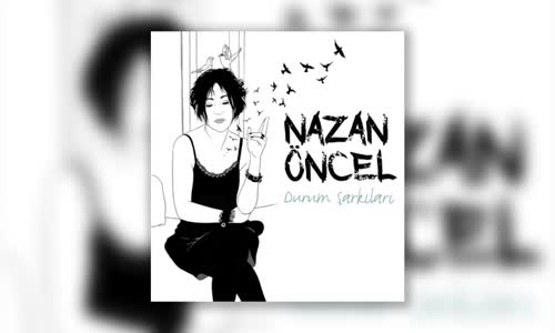 Nazan Öncel - Kuşlar Da Gitti