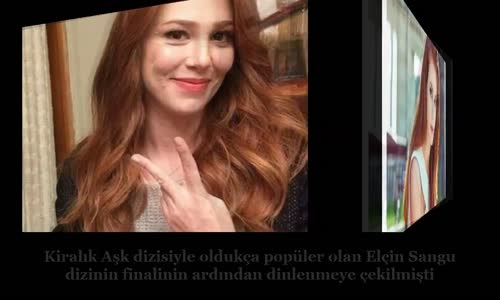  Elçin Sangu Yeni Dizi İle Geri Dönüyor!!