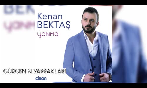 Kenan Bektaş - Gürgenin Yaprakları