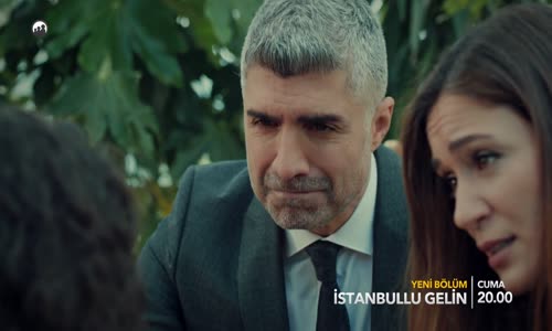 İstanbullu Gelin 21. Bölüm Fragmanı