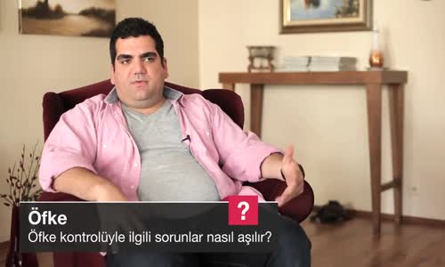 Öfke Kontrolüyle İlgili Sorunlar Nasıl Aşılır