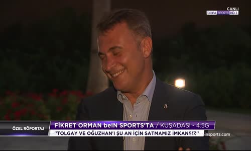 Fikret Orman Lens'i Beın Sports'ta Açıkladı