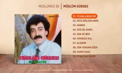  Müslüm Gürses İsyanlardayım 