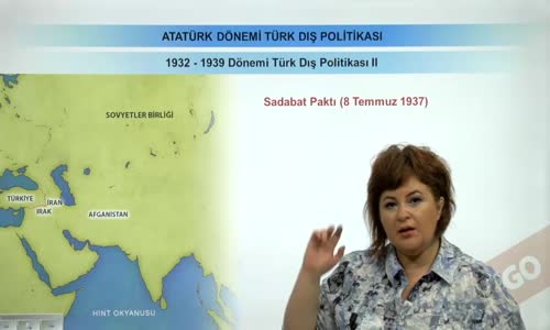 EBA T.C. İNKILAP TARİHİ VE ATATÜRKÇÜLÜK  LİSE - İKİ SAVAŞ ARASINDAKİ DÖNEMDE TÜRKİYE - ATATÜRK DÖNEMİ TÜRK DIŞ POLİTİKASI - 1932-1939 DÖNEMİ TÜRK DIŞ POLİTİKASI II