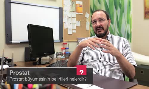 Prostat Büyümesinin Belirtileri Nelerdir