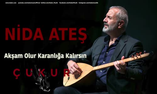 Nida Ateş - Akşam Olur Karanlığa Kalırsın (Çukur Dizi Şarkısı)