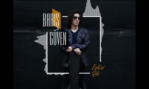 Barış Güven - Gel (Keşfedilmesi Gereken Şarkılar)