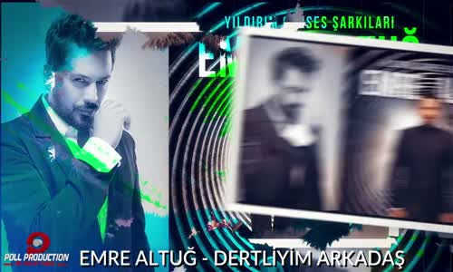 Emre Altuğ  Dertliyim Arkadaş 