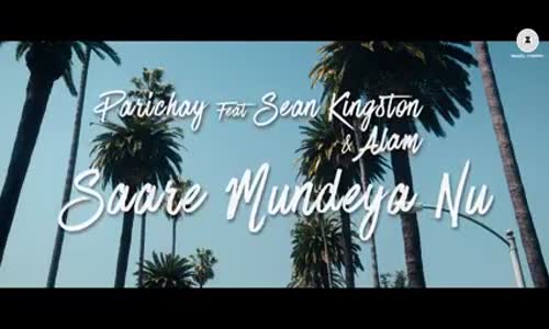 Saare Mundeya Nu   Parichay Ft. Sean Kingston & Alam