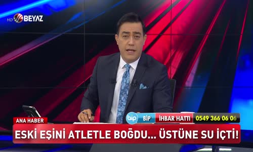 Eski eşini atletle boğdu…Üstüne su içti!