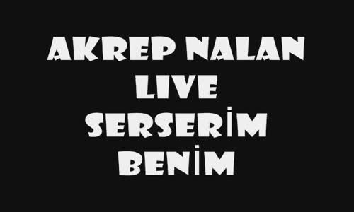 Akrep Nalan - Serserim Benim 