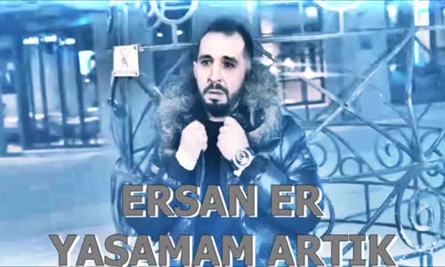 Ersan Er - Yaşamam Artık Dj Erkan Kılıç Remix