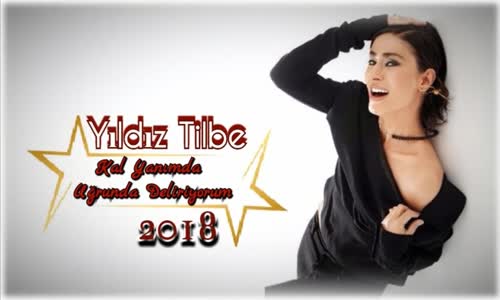 Yıldız Tilbe Kal Yanımda Uğrunda Deliriyorum (2018)